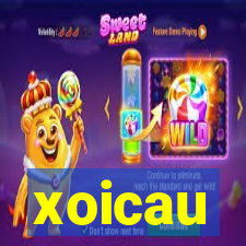 xoicau