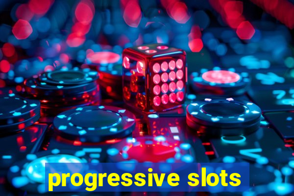 progressive slots