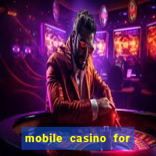 mobile casino for real money