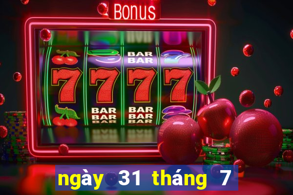 ngày 31 tháng 7 xổ số cà mau