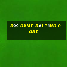 B99 Game Bài Tặng Code