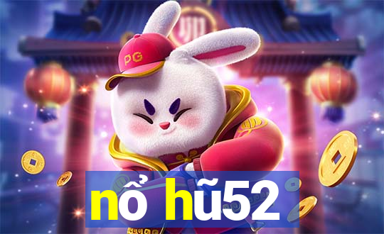 nổ hũ52