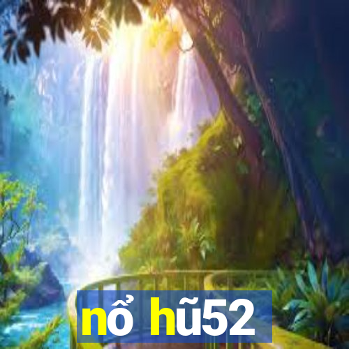 nổ hũ52