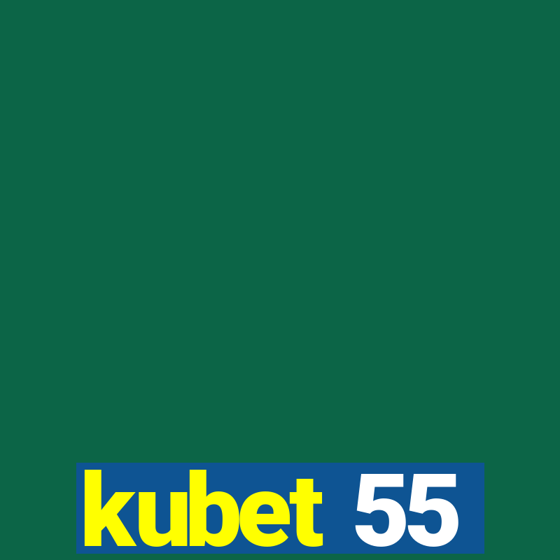 kubet 55