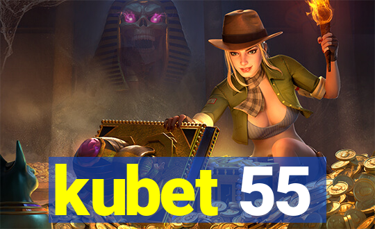 kubet 55