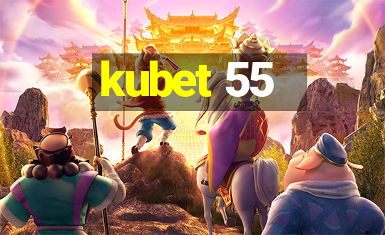 kubet 55