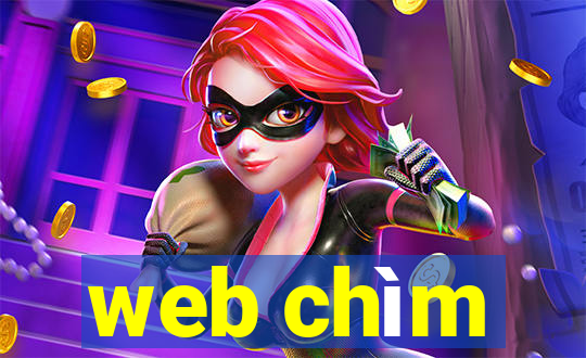 web chìm