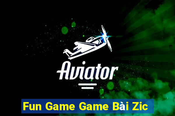 Fun Game Game Bài Zic