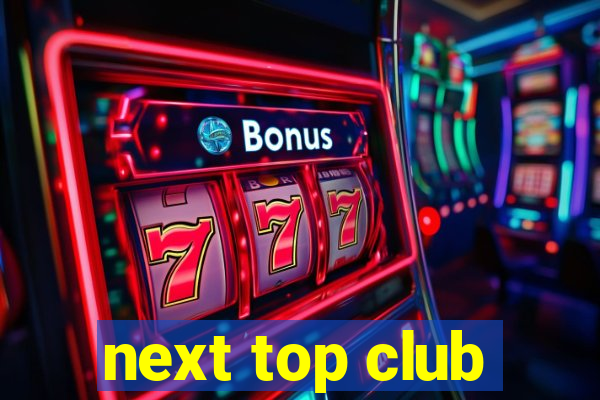 next top club