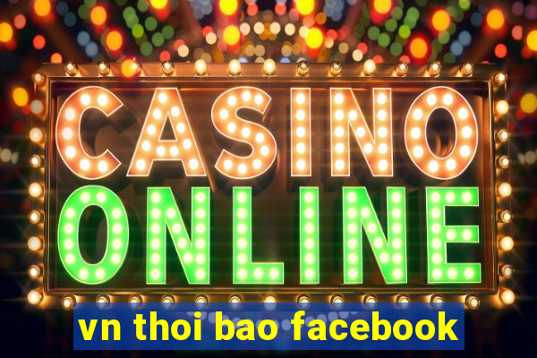 vn thoi bao facebook