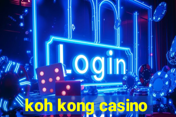 koh kong casino