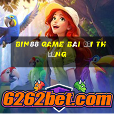 Bin88 Game Bài Đổi Thưởng