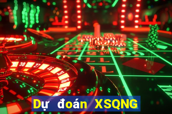 Dự đoán XSQNG thứ bảy