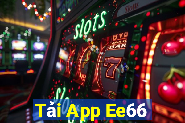 Tải App Ee66