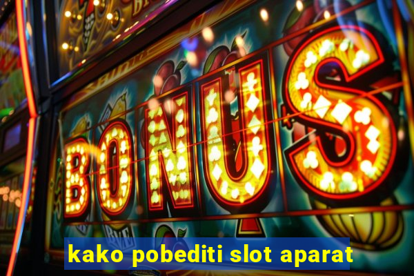 kako pobediti slot aparat