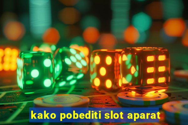 kako pobediti slot aparat