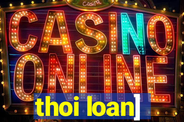 thoi loan]