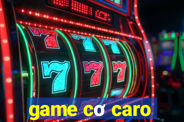 game cơ caro