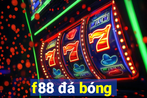 f88 đá bóng