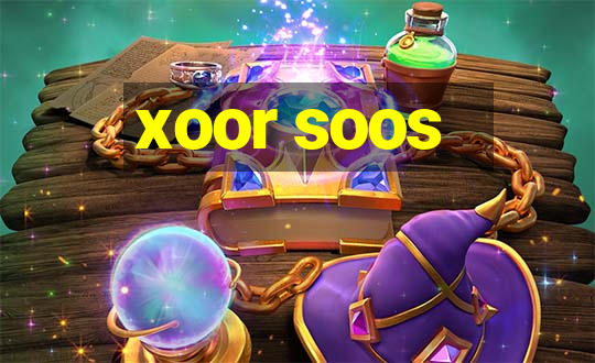 xoor soos