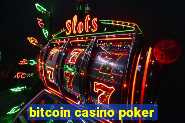 bitcoin casino poker