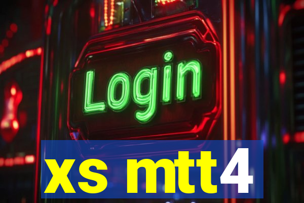 xs mtt4