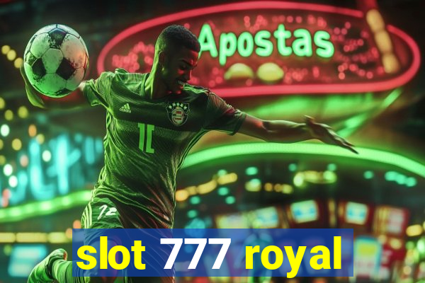 slot 777 royal