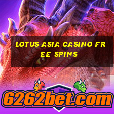 lotus asia casino free spins