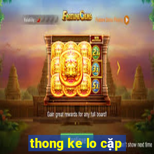 thong ke lo cặp