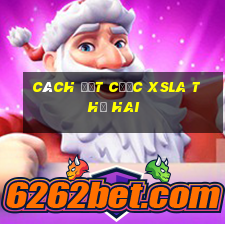 Cách đặt cược XSLA thứ hai