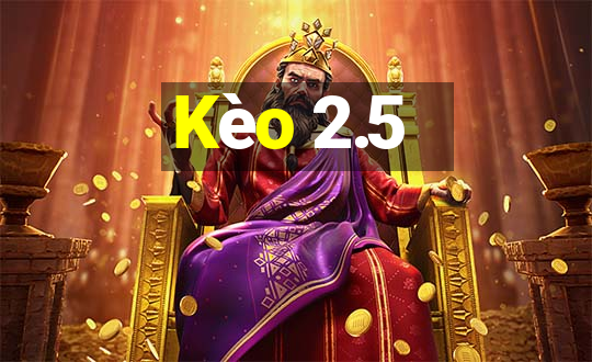 Kèo 2.5