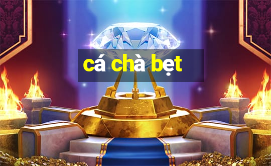 cá chà bẹt