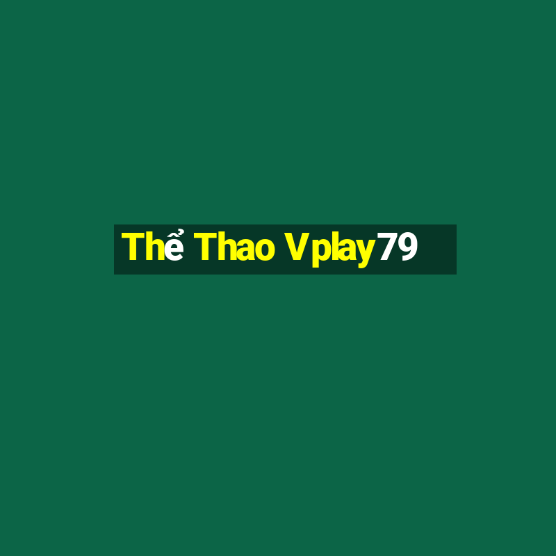 Thể Thao Vplay79