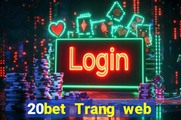 20bet Trang web Caibao toàn bộ