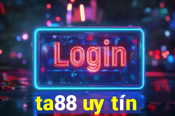 ta88 uy tín