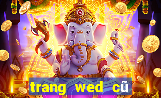 trang wed cũ màuBò của 3