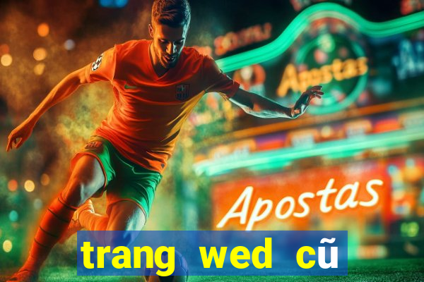 trang wed cũ màuBò của 3