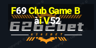 F69 Club Game Bài V52