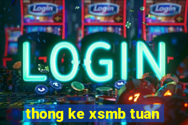 thong ke xsmb tuan