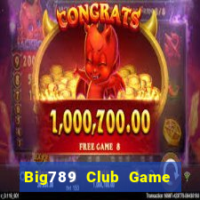 Big789 Club Game Bài Slot