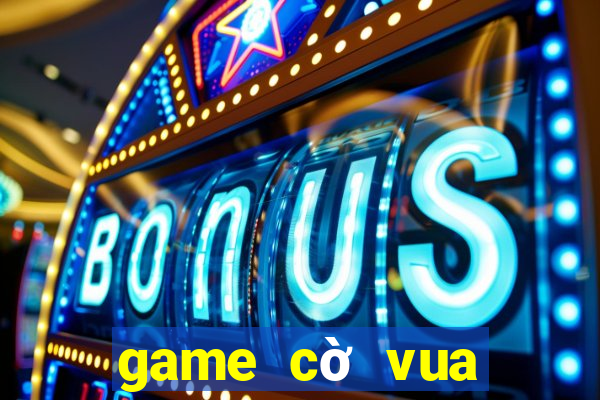 game cờ vua chơi thử