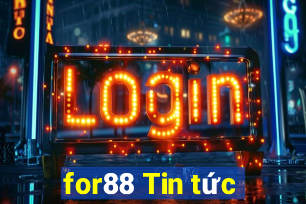 for88 Tin tức