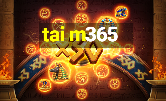 tai m365