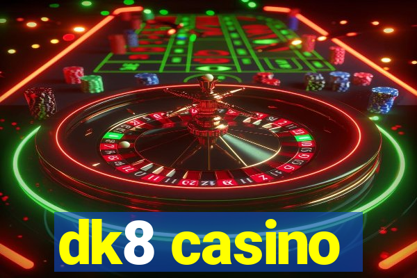 dk8 casino