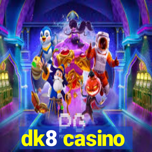 dk8 casino