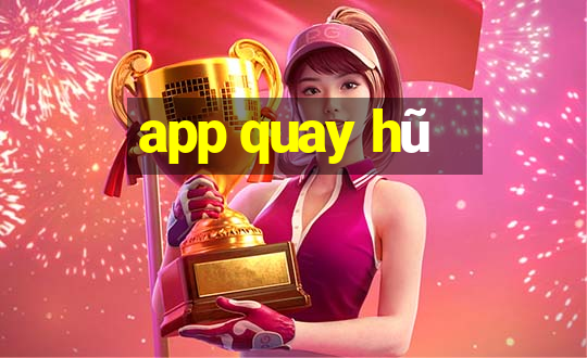 app quay hũ