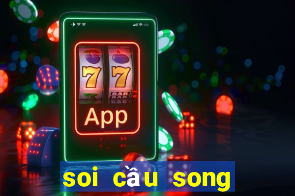 soi cầu song thủ lô nuôi khung 3 ngày