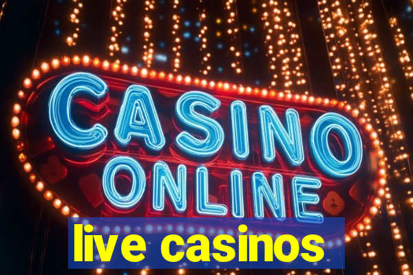 live casinos