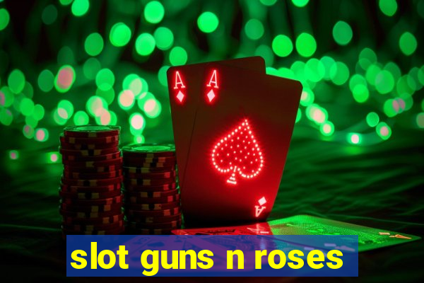 slot guns n roses