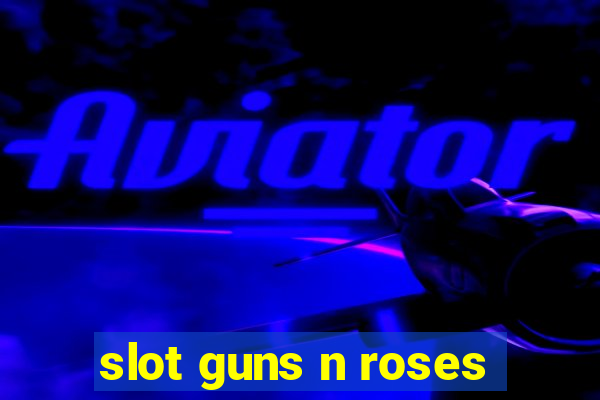 slot guns n roses